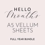 Hello Months - Foiled Vellum HALF LETTER - FULL YEAR BUNDLE