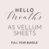 Hello Months - Foiled Vellum HALF LETTER - FULL YEAR BUNDLE